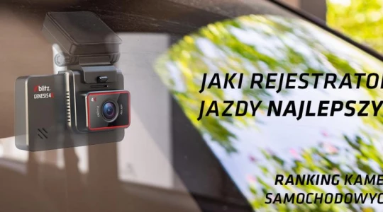 Jaki rejestrator jazdy najlepszy? Ranking kamer samochodowych